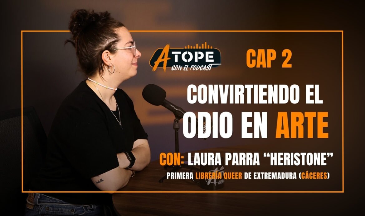 LAURA PARRA “HERISTONE”, capítulo 2